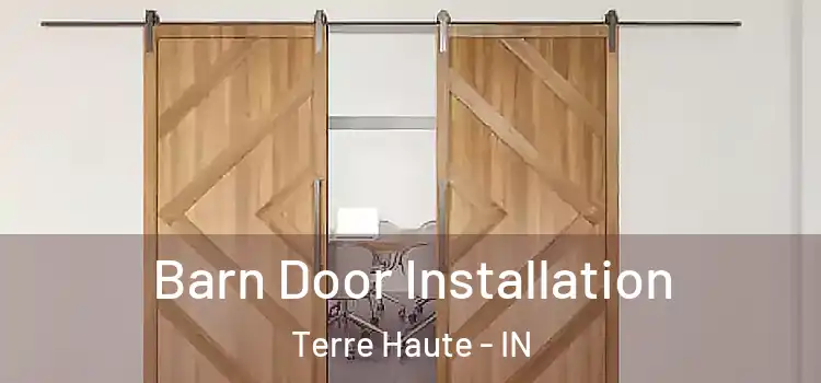 Barn Door Installation Terre Haute - IN