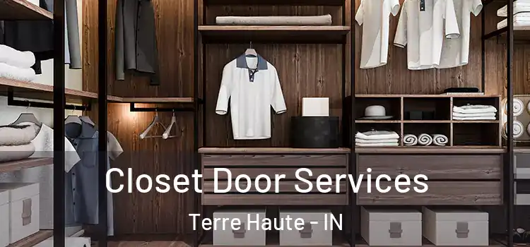 Closet Door Services Terre Haute - IN