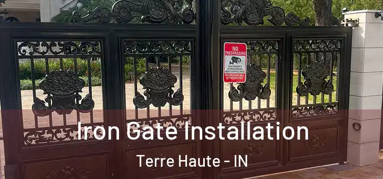 Iron Gate Installation Terre Haute - IN