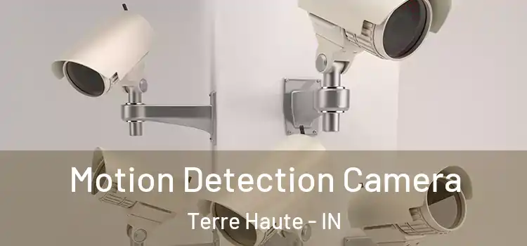  Motion Detection Camera Terre Haute - IN