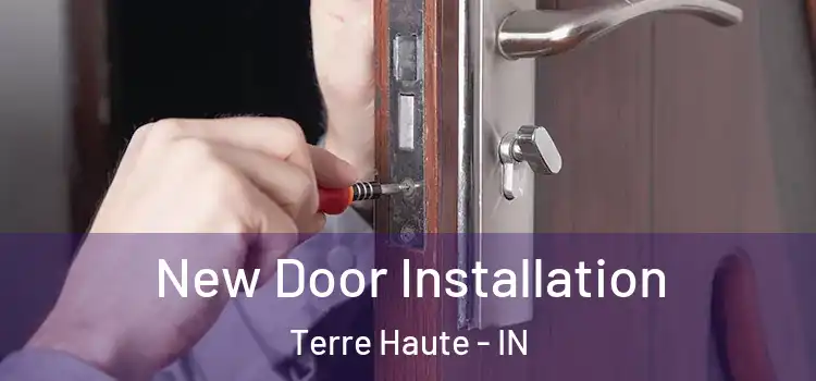 New Door Installation Terre Haute - IN