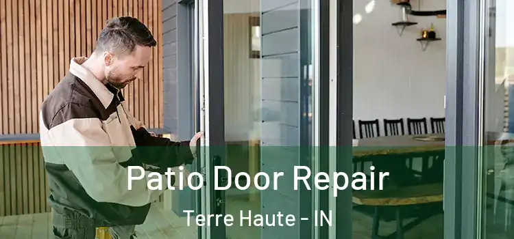 Patio Door Repair Terre Haute - IN