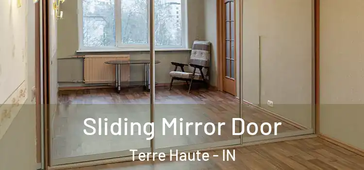  Sliding Mirror Door Terre Haute - IN