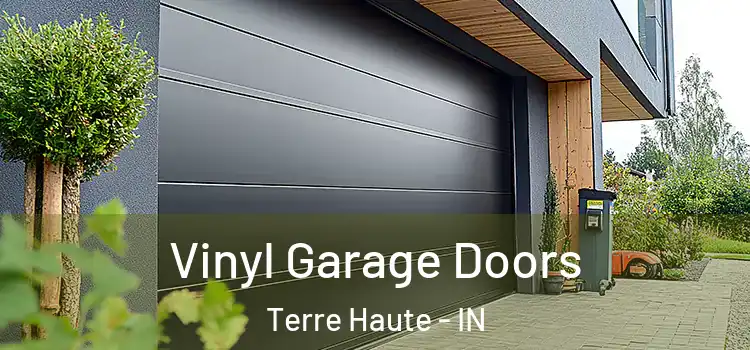 Vinyl Garage Doors Terre Haute - IN